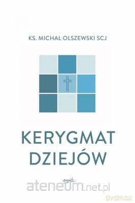 Kerygmat dziejów - ks. Michał Olszewski [KSIĄŻKA]