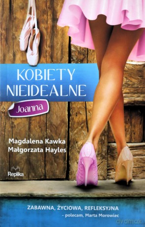 Kobiety nieidealne. Joanna - Małgorzata Hayles, Magdalena Kawka [KSIĄŻKA]