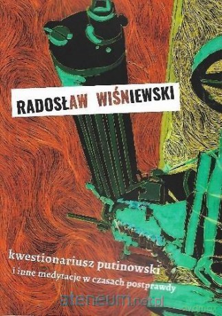 Kwestionariusz Putinowski - Radosław Wiśniewski [KSIĄŻKA]