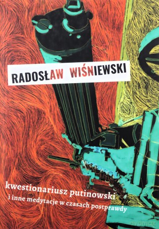 Kwestionariusz Putinowski - Radosław Wiśniewski [KSIĄŻKA]