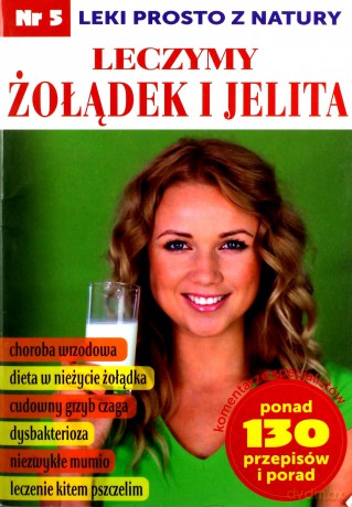 Leki prosto z natury cz. 5 leczymy żołądek i jelita [KSIĄŻKA]