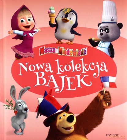 Masza i Niedźwiedź. Nowa kolekcja bajek [KSIĄŻKA]