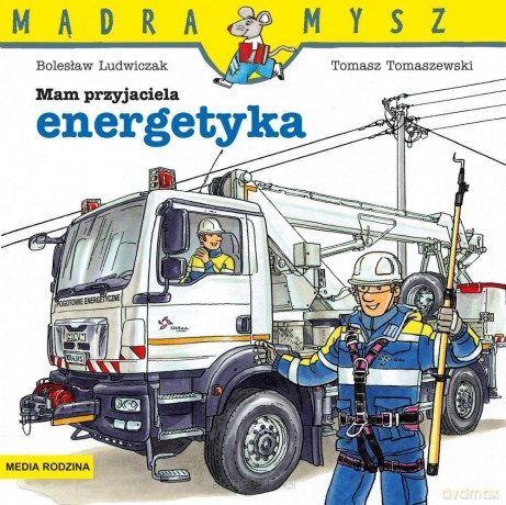Mądra mysz - Mam przyjaciela energetyka - Bolesław Ludwiczak [KSIĄŻKA]