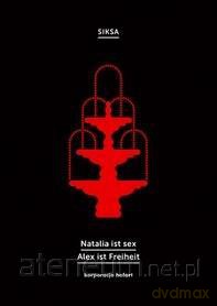 Natalia ist sex. Alex ist Freiheit - Siksa [KSIĄŻKA]