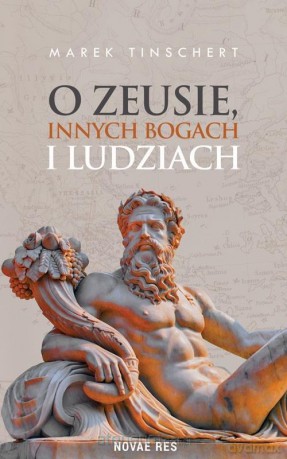 O Zeusie, innych bogach i ludziach - Marek Tinschert [KSIĄŻKA]
