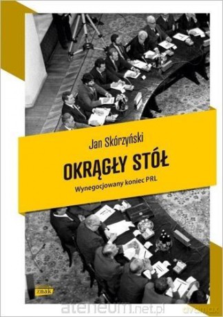 Okrągły stół - Jan Skórzyński [KSIĄŻKA]