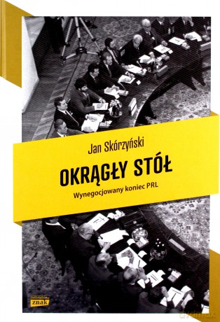 Okrągły stół - Jan Skórzyński [KSIĄŻKA]