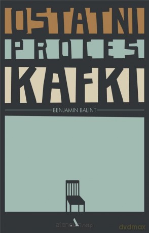Ostatni proces Kafki - Benjamin Balint [KSIĄŻKA]