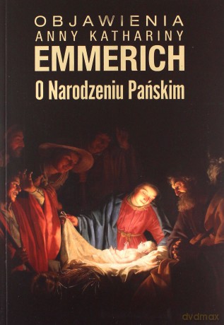 Pakiet - Objawienia Anny K. Emmerich [KSIĄŻKA]