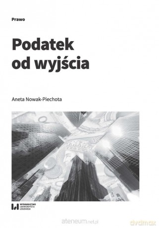 Podatek od wyjścia - Aneta Nowak-Piechota [KSIĄŻKA]