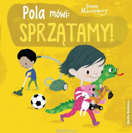 Pola mówi: sprzątamy! - Irene Marienborg [KSIĄŻKA]
