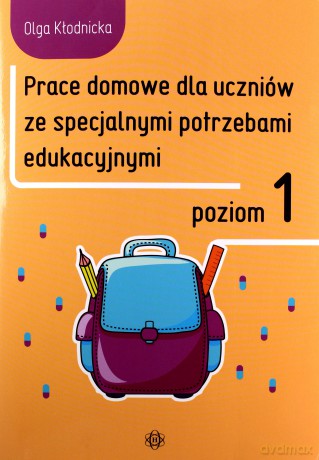 Prace domowe dla uczniów ze specjalnymi.. Poziom 1 - Olga Kłodnicka [KSIĄŻKA]