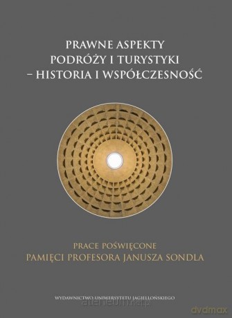 Prawne aspekty podróży i turystyki - historia - Piotr Cybula [KSIĄŻKA]
