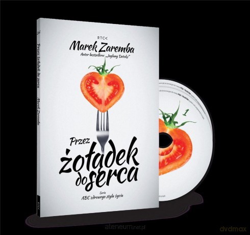 Przez żołądek do serca - Marek Zaremba [KSIĄŻKA]