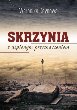 Skrzynia z uśpionym przeznaczeniem - Weronika Ceynowa [KSIĄŻKA]