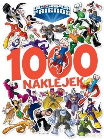 Super Przyjaciele DC. 1000 naklejek [KSIĄŻKA]