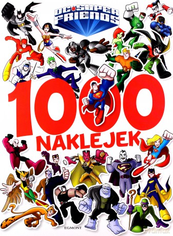 Super Przyjaciele DC. 1000 naklejek [KSIĄŻKA]