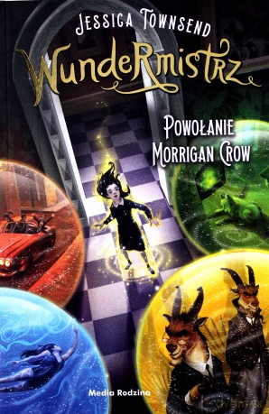 Wundermistrz. Powołanie Morrigan Crow - Jessica Townsend [KSIĄŻKA]