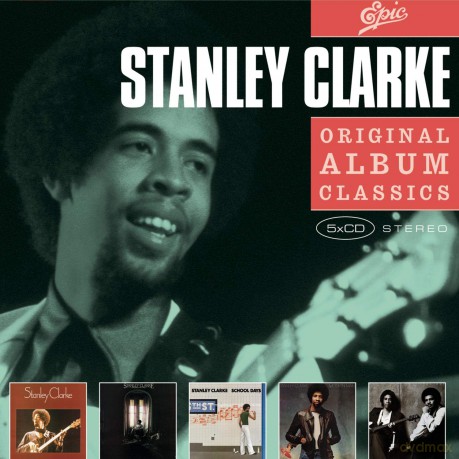 Stanley Clarke: Original Album Classics [5CD]