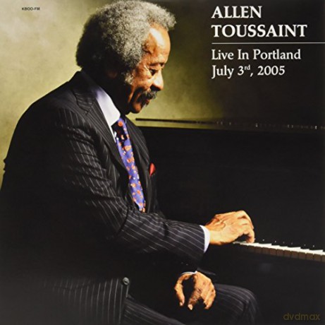 Allen Toussaint: Live In Portland July 3rd 2005 [Winyl]