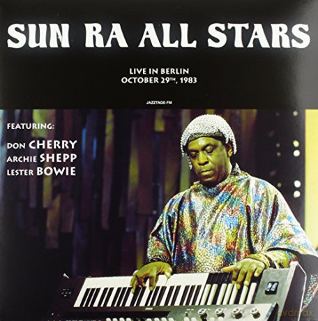 Sun Ra All Stars: Live In Berlin October 29th 1983 [Winyl]