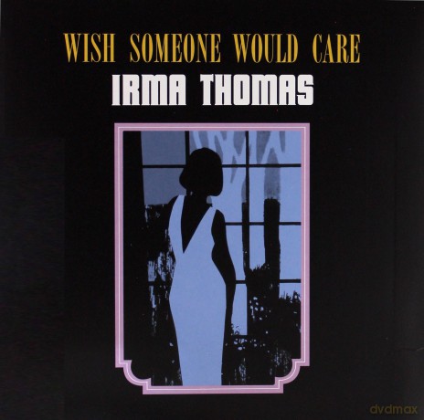 Irma Thomas: Wish Someone Would Care [Winyl]