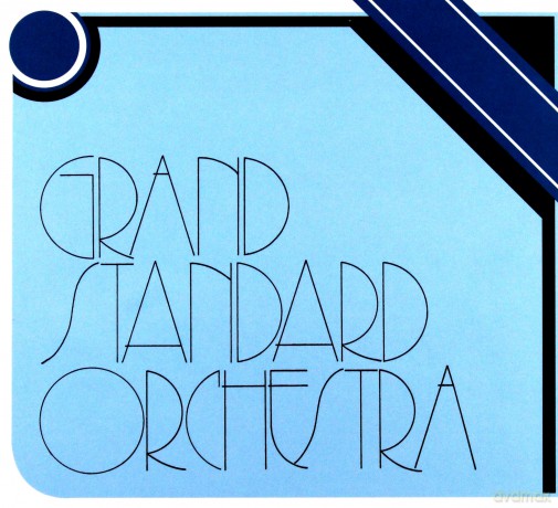 Grand Standard Orchestra: Grand Standard Orchestra (digipack) [CD]