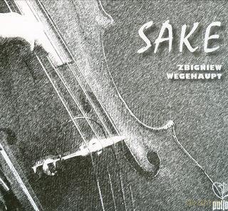 Zbigniew Wegehaupt: Sake (digipack) [CD]