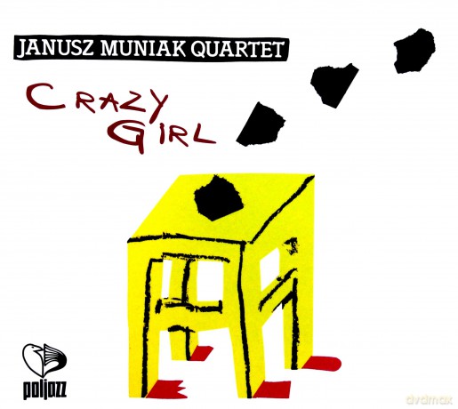 Janusz Muniak Quartet: Crazy Girl (digipack) [CD]