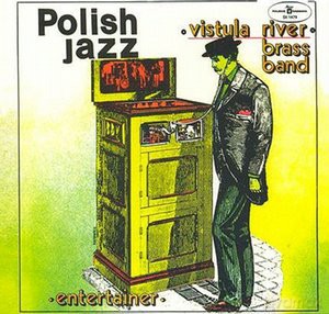 Vistula River Brass Band: Entertainer (digipack) [CD]