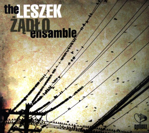 The Leszek Żądło Ensemble: The Leszek Żądło Ensemble (digipack) [CD]
