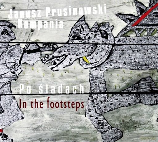Janusz Prusinowski Kompania: Po śladach (digipack) [CD]