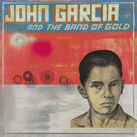 John Garcia: John Garcia And The Band Of Gold (Limited) (digipack) [CD]