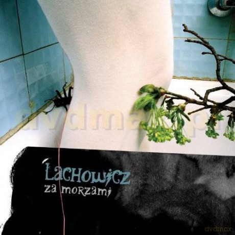 Jacek Lachowicz: Za Morzami [CD]