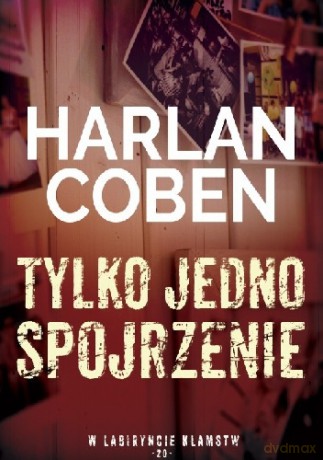 Tylko jedno spojrzenie - Harlan Coben [KSIĄŻKA]