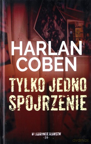 Tylko jedno spojrzenie - Harlan Coben [KSIĄŻKA]