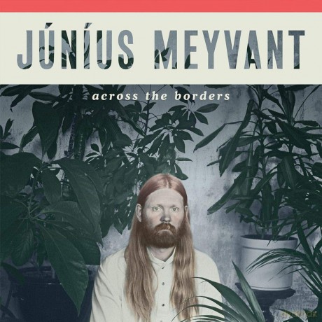 Junius Meyvant: Across The Borders [2xWinyl]