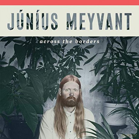 Junius Meyvant: Across The Borders [CD]