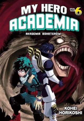 My Hero Academia - Akademia bohaterów (Tom 6) - Kohei Horikoshi [KOMIKS]
