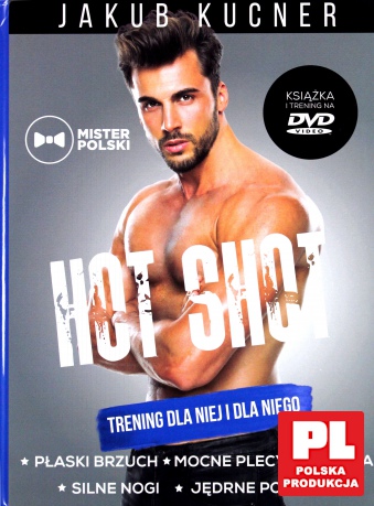 Jakub Kucner: Hot Shot trening dla niej i dla niego [DVD]