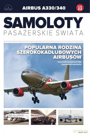 Airbus A330/340. Samoloty pasażerskie świata (Tom 22) [KSIĄŻKA]