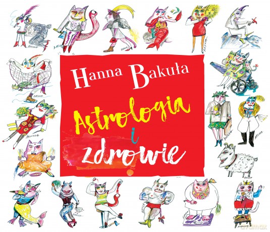 Astrologia i zdrowie - Hanna Bakuła [KSIĄŻKA]