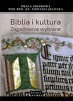 Biblia i kultura. Zagadnienia wybrane - Tomasz Jelonek [KSIĄŻKA]