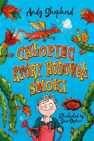 Chłopiec, który hodował smoki - Andy Sheperd [KSIĄŻKA]
