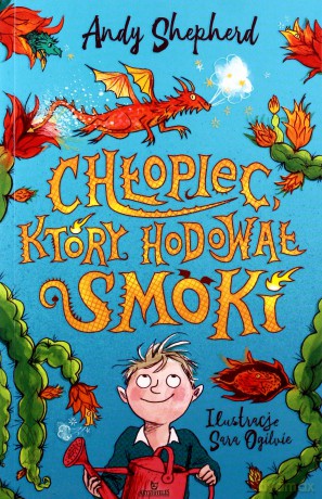 Chłopiec, który hodował smoki - Andy Sheperd [KSIĄŻKA]