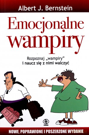 Emocjonalne wampiry w pracy - Albert J. Bernstein [KSIĄŻKA]