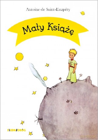 Mały książę - Antoine De Saint-Exupery [KSIĄŻKA]
