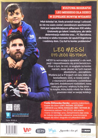 Messi. Chłopiec, który stał się piłkarską legendą - Yvette Żółtowska-Darska [KSIĄŻKA]