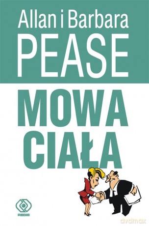 Mowa ciała - Barbara Pease, Allan Pease [KSIĄŻKA]