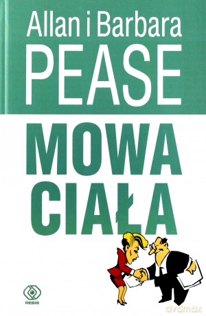 Mowa ciała - Barbara Pease, Allan Pease [KSIĄŻKA]